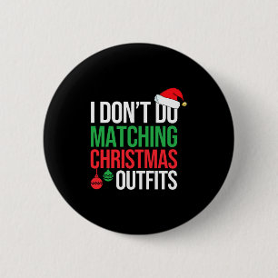 Family Christmas Pajamas I Dont Do Matching Christ 2 Inch Round Button