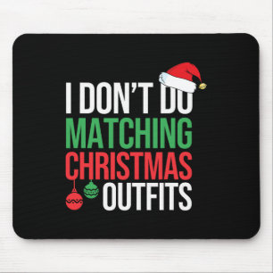Family Christmas Pyjamas I Dont Do Matching Christ Mouse Pad