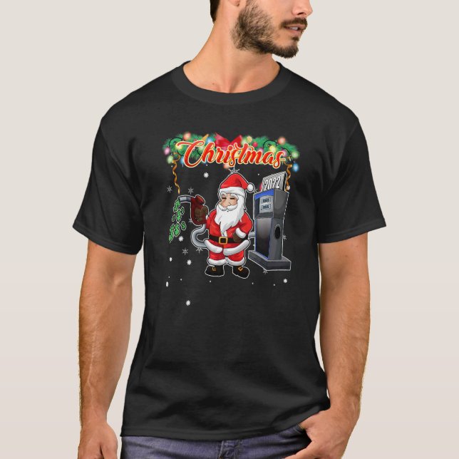 Family Christmas Santa Pumping Expensive Gas   T-Shirt (Front)