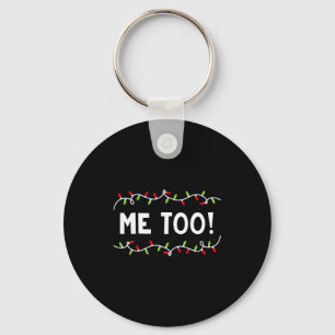 Family Christmas Shirt I Don't Do Matching But I D Keychain