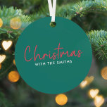 Family Christmas | Stylish Trendy Forest Green Metal Ornament<br><div class="desc">Simple, stylish "Christmas with the <your name="">" quote holiday ornament in modern minimalist typography in festive red and white on a green background. The design can be easily personalized with your family name(s), year or own special greeting for super cute bespoke holiday vibes! The reverse is in a festive red.</your>...</div>