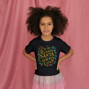 Family Christmas Tees   Reason Santa Always Late