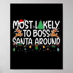 Family Christmas Xmas Most Likely To Boss Santa Ar Poster