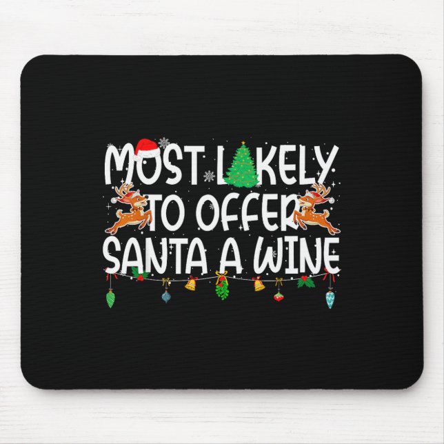Family Christmas Xmas Most Likely To Offer Santa A Mouse Pad (Front)