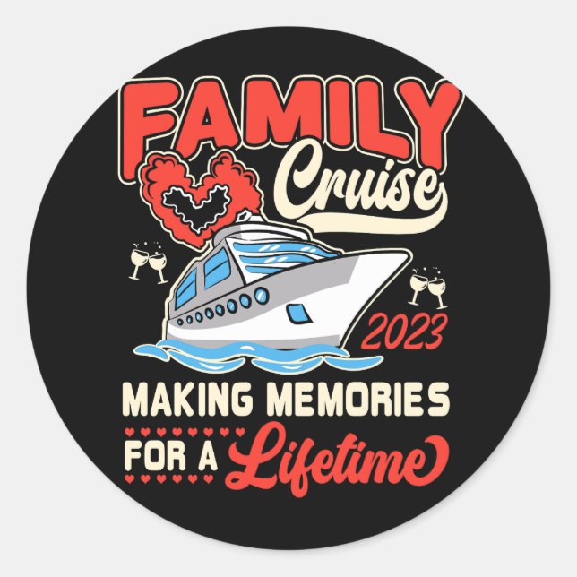 Family Cruise 2023 For Cruising Making Memories Fo Classic Round Sticker (Front)