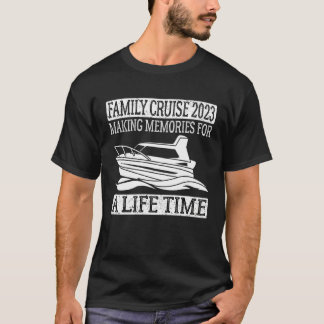 Family Cruise 2023 Making Memories For A Lifetime  T-Shirt
