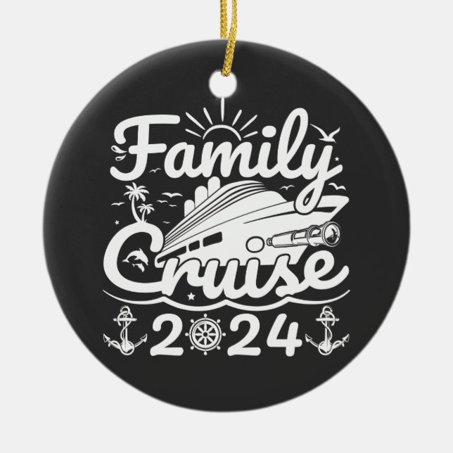 Family Cruise 2024 Cool Funny Family Trip Cruise Ceramic Ornament (Front)