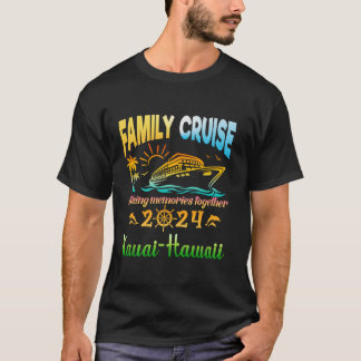 Family Cruise 2024 Kauai Hawaii Vacation Trip Outf T-Shirt