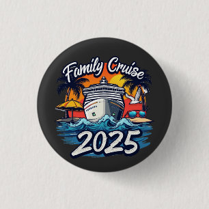 Family Cruise 2025 Family Matching Crew Ship 1 Inch Round Button