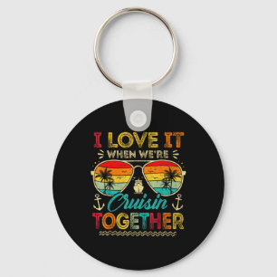 Family Cruise 2025 I Love It When We're Cruisin' T Keychain