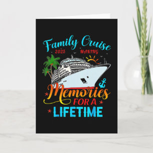 Family Cruise 2025 Making Memories For A Lifetime Card