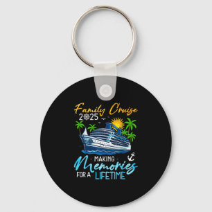 Family Cruise 2025 Making Memories For A Lifetime Keychain