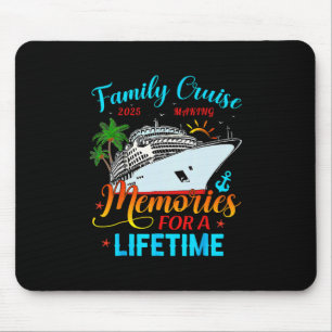 Family Cruise 2025 Making Memories For A Lifetime Mouse Pad