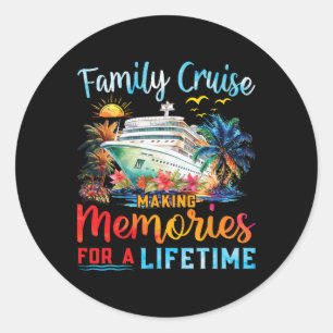 Family Cruise 2025 Making Memories Lifetime Family Classic Round Sticker