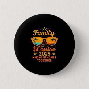 Family Cruise 2025 Vacation Memories Sungles Tee 2 Inch Round Button