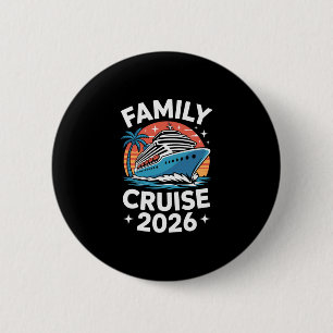 Family Cruise 2026 Funny Cruising 2 Inch Round Button