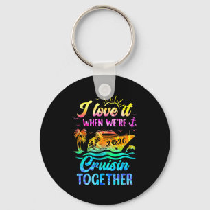 Family Cruise 2026 I Love It When We're Cruisin' T Keychain