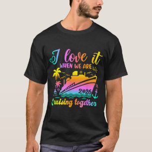 Family Cruise 2026 I Love It When We're Cruisin' T T-Shirt