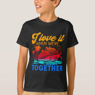 Family Cruise 2026 I Love It When We're Cruisin' T T-Shirt