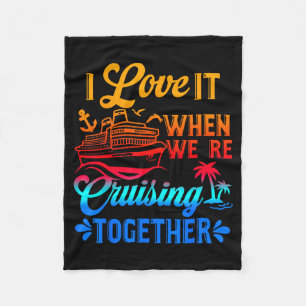 Family Cruise 2026 I Love It When Were Cruisin Tog Fleece Blanket
