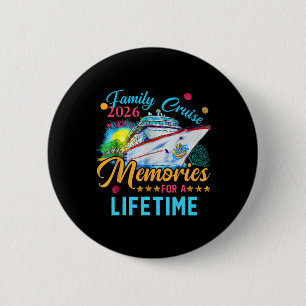 Family Cruise 2026 Making Memories For A Lifetime 2 Inch Round Button