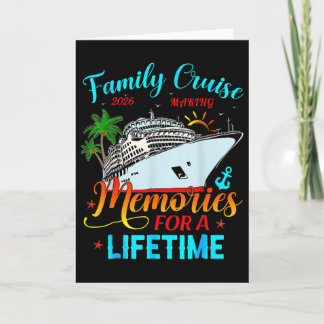 Family Cruise 2026 Making Memories For A Lifetime  Card
