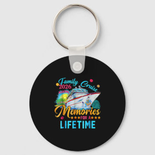Family Cruise 2026 Making Memories For A Lifetime  Keychain