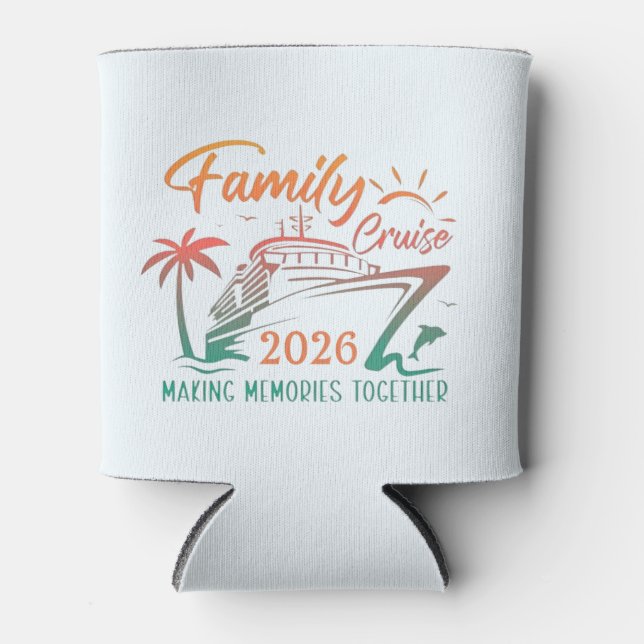 Family Cruise 2026 – Making Memories Together Can Cooler (Front)
