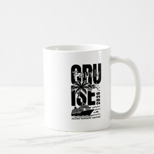Family Cruise 2026 Making Memories Together Cruisi Coffee Mug