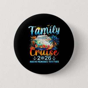 Family Cruise 2026 Making Memories Together Matchi 2 Inch Round Button