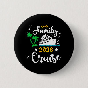 Family Cruise 2026 Matching Summer Vacation 2 Inch Round Button