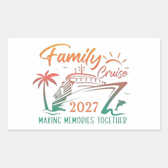 Family Cruise 2027: Making Memories Together Sticker (Front)