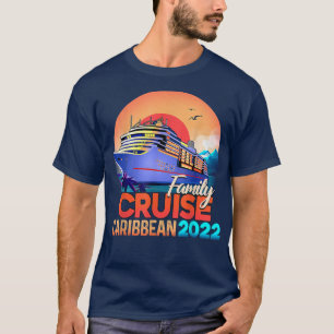 Family Cruise Caribbean 2022 Men Women Boys Girls T-Shirt