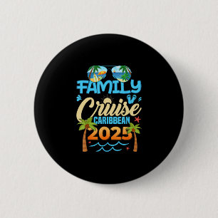 Family Cruise Caribbean 2025 Matching Vacation 202 2 Inch Round Button
