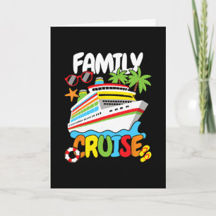 Family Cruise Funny Men Women Kids  Card