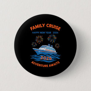Family Cruise Happy New Year 2026 Adventure 2 Inch Round Button