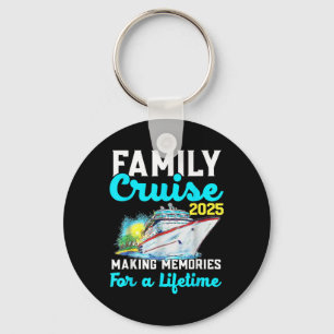 Family Cruise Ship 2025 Making Memories For A Life Keychain