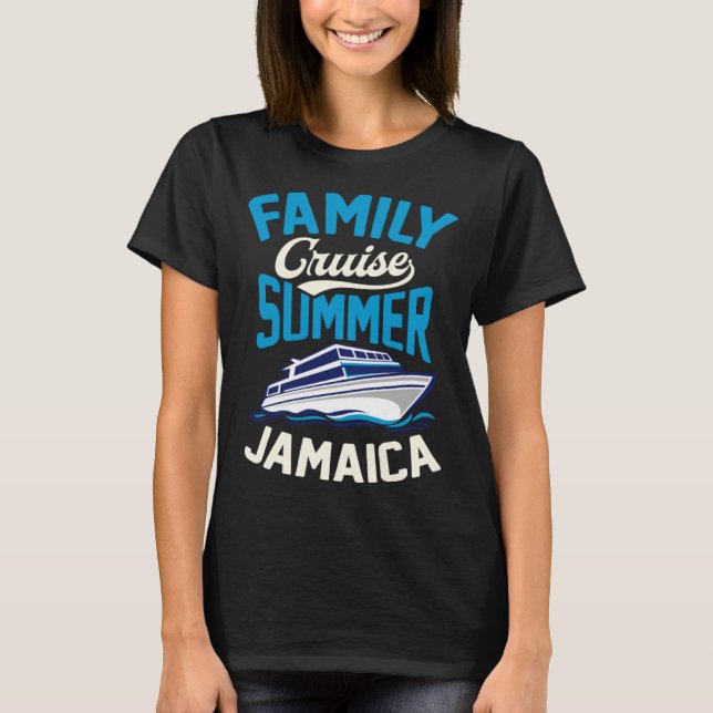 Family Cruise Summer Jamaica Matching Cruise Ship  T-Shirt (Front)