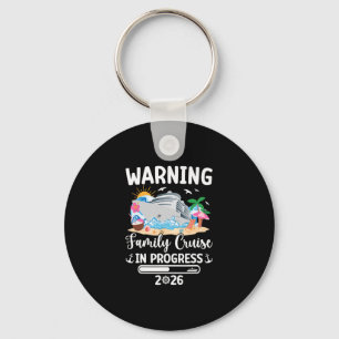 Family Cruise Trip In Progress 2026 Family Cruisin Keychain