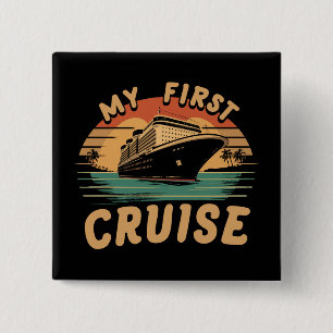 Family Cruise Vacation My First Cruise 2 Inch Square Button