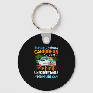 Family Cruising Caribbean 2026 Making Unforgettabl Keychain