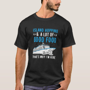 Family Cruising Vacay Quote for a Cruising Vacatio T-Shirt