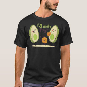 Family First Avocado Mom Dad Kids  T-Shirt