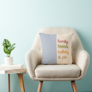 Family Friends Turkey Pie Modern Thanksgiving Throw Pillow