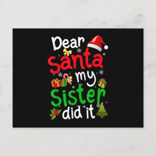 Family Funny Dear Santa My Sister Did It Christmas Postcard