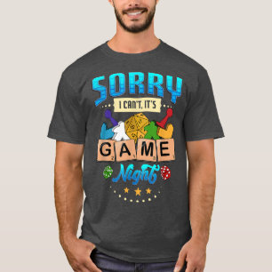Family Game NightSorry I Cant Its Game Night  T-Shirt
