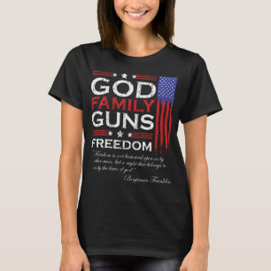 FAMILY GOD GUNS AND FREEDOM CHRISTIAN MAGA  TRUMP  T-Shirt