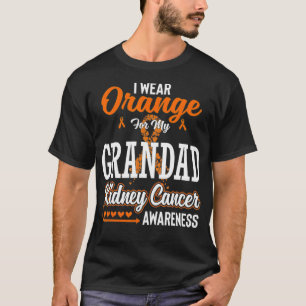 Family I Wear Orange For My Grandad Kidney Cancer  T-Shirt