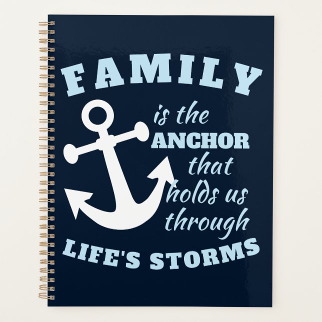 Family Is The Anchor That Holds Us Through Life's Planner (Front)