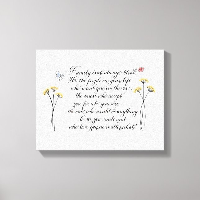 Family isn't always blood quote typography canvas print (Front)